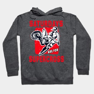 Supercross Lover Rider SX Moto Extreme Sport Saturdays Are For Supercross Hoodie